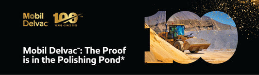 Mobil Delvac™: The Proof is in the Polishing Pond*